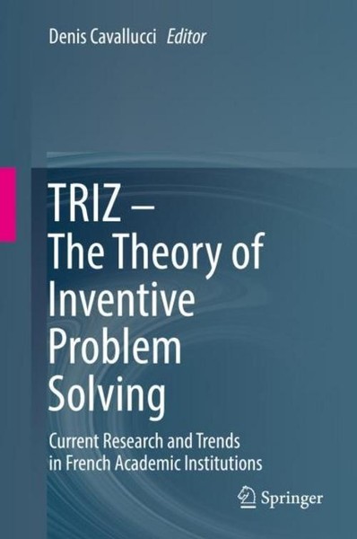 Triz - The Theory Of Inventive Problem Solving Denis Cavallucci-image