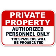 Private Property No Trespassing Sign, Authorized Personnel Only Sign,