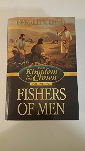Fishers of Men: 1 (Kingdom and the ..., Lund, Gerald N.