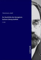 Adolf Fleischmann | Zur Geschichte Des Herzogtums Sachsen-Coburg-Saalfeld | Buch