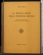 LA MACULA DENSA NELLA PATOLOGIA RENALE. MARIO MARTUZZI. CAPPELLI.