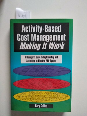 Activity-based cost management making it work
