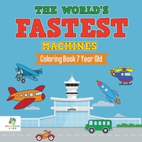 Educando Kids | The World's Fastest Machines Coloring Book 7 Year Old | Buch