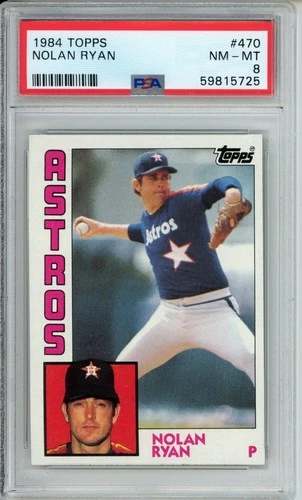 1984 TOPPS #470 NOLAN RYAN ASTROS RANGERS MLB STRIKEOUT KING HOF PSA 8