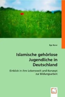 Islamische gehörlose Jugendliche in Deutschland Ege Karar Taschenbuch Deutsch