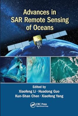 Advances in SAR Remote Sensing of Oceans by Xiaofeng Yang, Xiaofeng Li, ...
