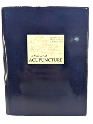 A Manual Of Acupuncture by Peter Deadman & Mazin Al-Khafaji with Kevin