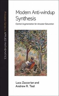 Modern Anti-Windup Synthesis: Control Augmentation for Actuator Saturation: New