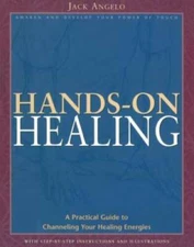 Hands-on Healing: A Practical Guide to Channeling Your Healing Energies - GOOD