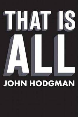 That Is All - Hardcover By Hodgman, John - VERY GOOD