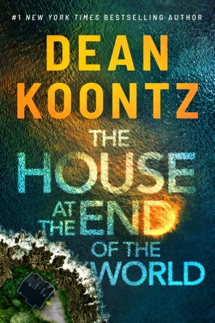 The House at the End of the World by Dean Koontz (Hardback Book)
