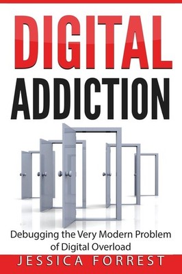 Digital Addiction: Debugging the Very Modern Problem of Digital 