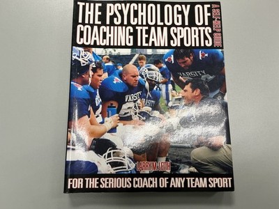 Larry M. Leith The Psychology of Coaching Team Sports PB Coaching Psychology