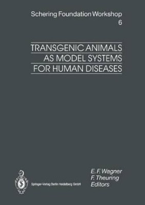 Erwin F. Wagner Transgenic Animals as Model Systems for  (Paperback) (UK IMPORT)