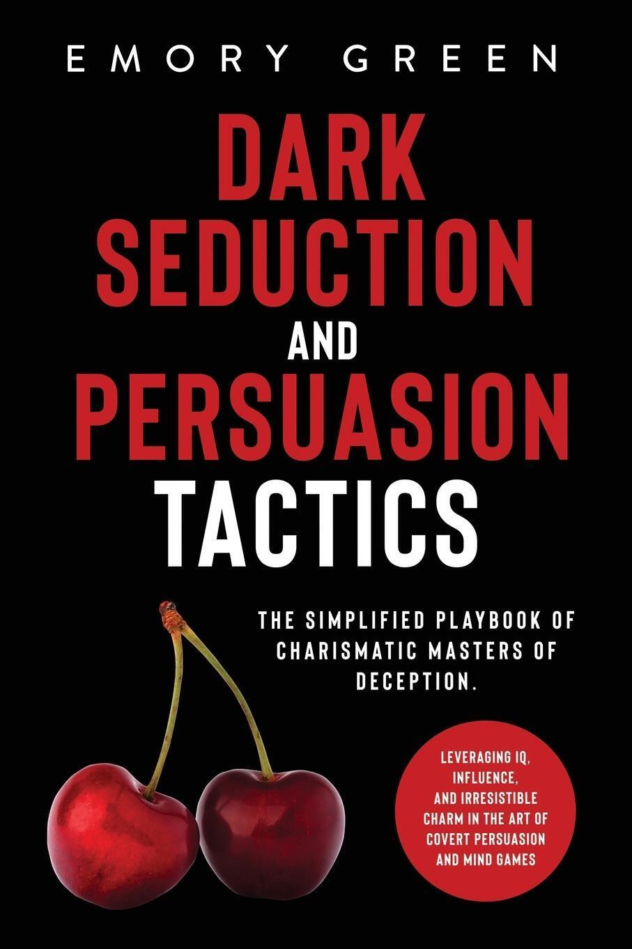 Thumbnail - Emory Green | Dark Seduction And Persuasion Tactics | Taschenbuch |