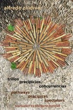 trillos / precipicios / concurrencias - pathways / precipices / spectators, Zald