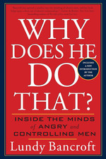 Why Does He Do That?: inside the Minds of Angry and Controlling Men