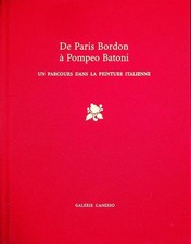 De Paris Bordon à Pompeo Batoni: un parcours dans la peinture italienne.