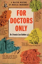 For Doctors Only by Dr. Francis Leo Golden Vintage GGA Pulp Paperbacks 1951 1st