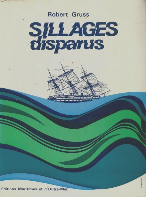 Sillages disparus - Robert Gruss - V2077211