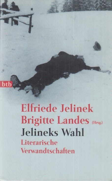 Jelineks Wahl : literarische Verwandtschaften. Jelinek, Elfriede und Bri 1234073 - Jelinek, Elfriede und Brigitte Landes (Hgg.)