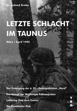 Krebs: Letzte Schlacht im Taunus März/April 1945 Gebirgsdivision Nord Luftkrieg