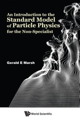 Introduction To The Standard Model Of Particle Physics For The Non-specialist,