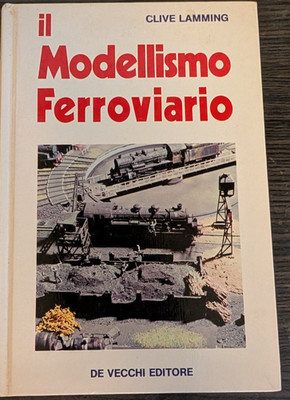 Il Modellismo Ferroviario Clive Lamming De Vecchi Edditore  (HC, 1980)