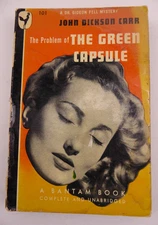The Problem of the Green Capsule ~ John Dickson Carr ~ 1947 Bantam PB