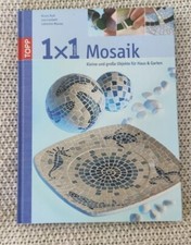 Mosaik - Topp 1 x 1 kreativ: Kleine und grosse Objekte für Haus & Gar.. | Buch