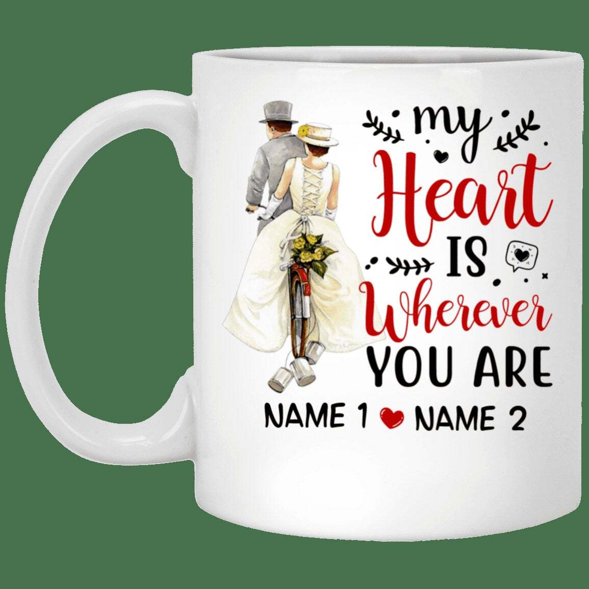 Personalized Wedding Gifts My Heart Is Wherever You Are Coffee Mug