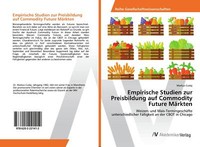 Empirische Studien Zur Preisbildung Auf Commodity Future MäRkten | Buch | 978620