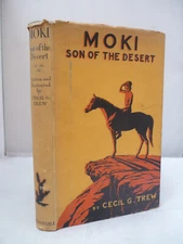 Moki - Son of the Desert by Cecil G Trew HB DJ 1936 Illustrated