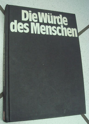Die Würde des Menschen - Folter in unserer Zeit - Peter Koch & Reimar Oltmanns