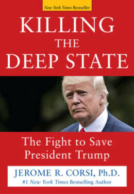 Killing the Deep State: The Fight to Save President Trump - VERY GOOD