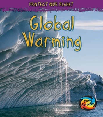 Global Warming (Protect Our Planet),Angela Royston