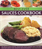 Christine France - Best-Ever Sauces Cookbook The Art Of Sauce Making - G245Z