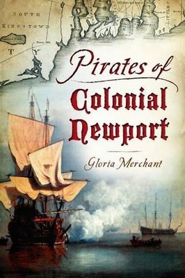 Gloria Merchant Pirates of Colonial Newport (Paperback)
