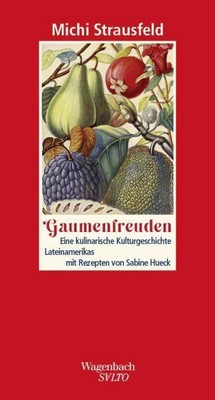 Michi Strausfeld Gaumenfreuden