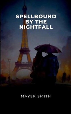 Spellbound by the Nightfall Mayer Smith Taschenbuch Englisch 2025 Mayer Smith