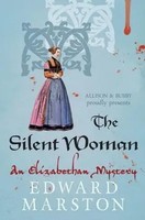 Silent Woman | The Dramatic Elizabethan Whodunnit | Edward Marston | Englisch