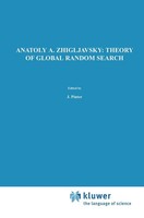Theory Of Global Random Search Anatoly A. Zhigljavsky