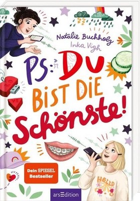 PS: Du bist die Schönste! (PS: Du bist die Beste! 7): Für alle ab 11 Jahren, die