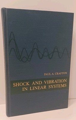 Shock and Vibration in Linear Systems by Paul A. Crafton - Hardcover 