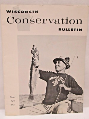 Vintage Wisconsin Conservation Bulletin March April 1965 Bootstrap Fishing 