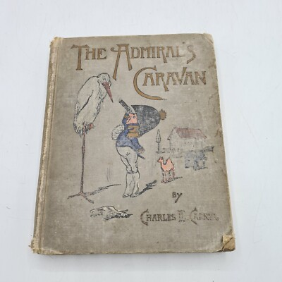 #ad #ad 1892 The Admiral#x27;s Caravan Carryl Charles E First Edition Illustrated $29.97