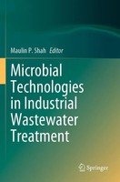 Maulin P. Shah | Microbial Technologies In Industrial Wastewater Treatment | Vi