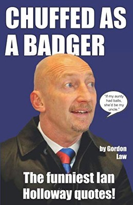 Chuffed as a Badger: The funniest Ian H..., Law, Gordon