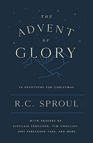 The Advent of Glory: 24 Devotions for Christmas (Devotional reflecting on a few