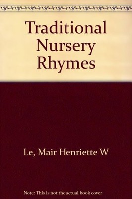 Traditional Nursery Rhymes,Mair Henriette W Le